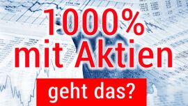 1000 % mit Aktien – geht das?