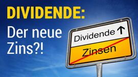 Dividende ist der neue Zins? 