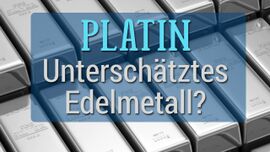Platin Preis im Check: Platin - das unterschätzte Edelmetall?