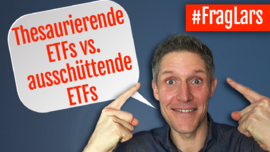 Thesaurierende vs. ausschüttende ETFs